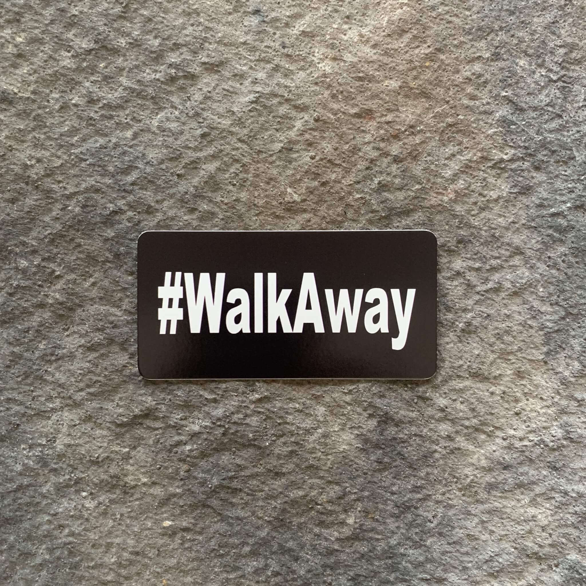 #Walkaway Vinyl Decal