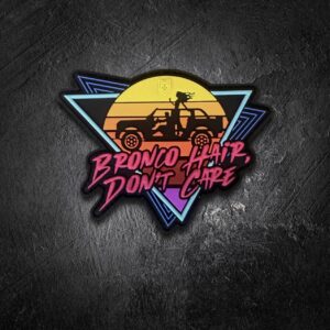 Bronco Hair Don't Care PVC Morale Patch
