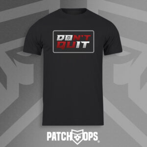 Do It Don't Quit T Shirt