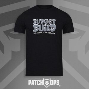 Budget Build T Shirt