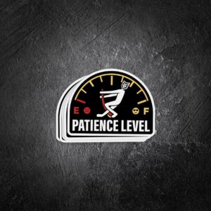 Patience Level Vinyl Decal