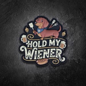 Hold My Wiener PVC Morale Patch