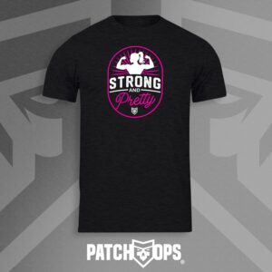 Strong and Pretty T Shirt
