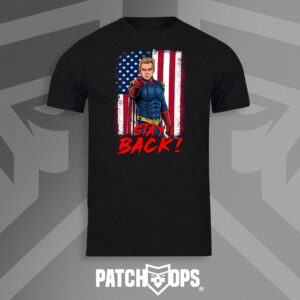 Homelander: STAY BACK T Shirt