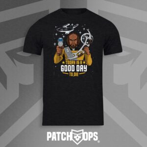 Today is a Good Day to Die T-Shirt