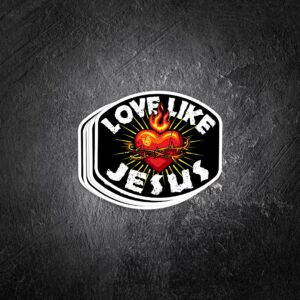 LOVE LIKE JESUS Vinyl Decal