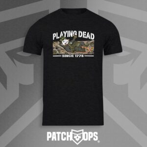 JUST PLAYIN, DEAD SINCE 1775 T-Shirt